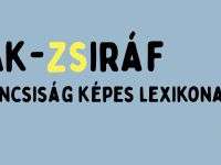 A jelen és a jövő diákjainak szól a megújult Ablak–Zsiráf, a kíváncsiság képes lexikona A jelen és a jövő diákjainak szól a megújult Ablak–Zsiráf, a kíváncsiság képes lexikona